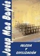 Iglesia y Civilizacion (in Spanish)