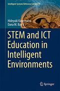 STEM and ICT Education in Intelligent Environments (Intelligent Systems Reference Library)