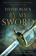By my Sword Alone: A Thrilling Historical Adventure Full of Romance and Danger (1) (en Inglés)