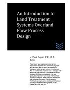 An Introduction to Land Treatment Systems Overland Flow Process Design (en Inglés)