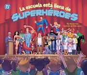 La Escuela Está Llena de Superhéroes  (Superhéroes de dc)
