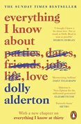 Everything i Know About Love: The Sunday Times top 5 Bestseller (en Inglés)