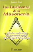 Las Enseñanzas de la Masoneria: Una Ayuda a la Humanidad Para cul Tivar la Libertad, la Amistad y el Caracter