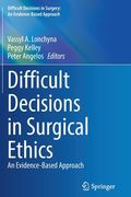 Difficult Decisions in Surgical Ethics: An Evidence-Based Approach (en Inglés)