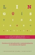 Procesos de Textualizacion y Gramaticalizacion en la Historia del Espanol