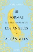 111 formas de comunicarte con los Ángeles y Arcángeles
