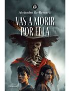 Vas a morir por ella
