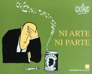 ni arte ni aparte - . quino - ediciones de la flor