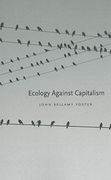 Ecology Against Capitalism (en Inglés)