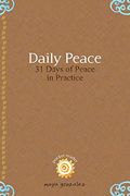 Daily Peace: 31 Days of Peace in Practice (en Inglés)
