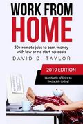 Work from Home: 30+ Remote Jobs to Earn Money with Low or No Start-Up Costs (en Inglés)