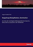Doppelung Reduplikation, Gemination: Als Eines der Wichtigsten Bildungsmittel der Sprache, Beleuchtet aus Sprachen Aller Welttheile (en Alemán)