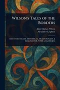 Wilson's Tales of the Borders (en Inglés)