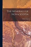 The Minerals of Nova Scotia (en Inglés)