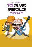 Yo, Elvis Riboldi. Tú, Emma Foster: El Musical