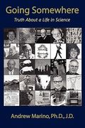 going somewhere: truth about a life in science (en Inglés)