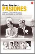 Pasiones: Amores Y Desamores Que Han Cambiado La Historia (formato Grande, Band 730014)