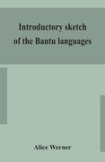 Introductory sketch of the Bantu languages 