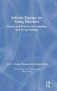 Schema Therapy for Eating Disorders: Theory and Practice for Individual and Group Settings (en Inglés)