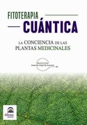 Fitoterapia Cuántica: La Conciencia de las Plantas Medicinales