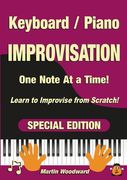 Piano / Keyboard Improvisation One Note at a Time: Learn to Improvise from Scratch! Special Edition (en Inglés)