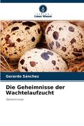Die Geheimnisse der Wachtelaufzucht (in German)