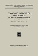 Economic Impacts of Immigration: The Brazilian Immigration Problem (en Inglés)