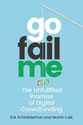 Gofailme: The Unfulfilled Promise of Digital Crowdfunding (en Inglés)