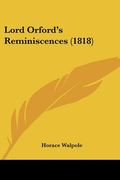 lord orford's reminiscences (1818) (en Inglés)