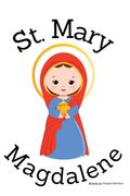 St. Mary Magdalene - Children's Christian Book - Lives of the Saints (en Inglés)