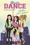 Juntas Para Ganar! (Serie Yes, we Dance 1)