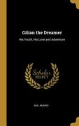 Gilian the Dreamer: His Youth, His Love and Adventure (en Inglés)