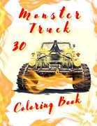 Monster Truck Coloring Book: Amazing Collection of Cool Monsters Trucks, Coloring Book for Boys and Girls Who Really Love To Coloring (en Inglés)