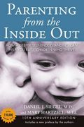 Parenting From the Inside out - 10Th Anniversary Edition: How a Deeper Self-Understanding can Help you Raise Children who Thrive (en Inglés)