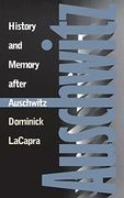 History and Memory After Auschwitz
