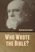 Who Wrote the Bible? (en Inglés)