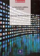 La Television Publica en Europa. (in Spanish)
