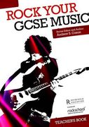 Rock Your Gcse Music - Teacher's Book 