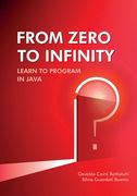 From Zero to Infinity. Learn to Program in Java (en Inglés)