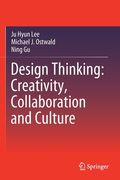 Design Thinking: Creativity, Collaboration and Culture (en Inglés)