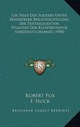 Die Passe Der Sudeten Unter Besonderer Berucksichtigung Der Zentralsudeten; Pflanzen Der Kunstbestande Norddeutschlands (1900) (en Alemán)