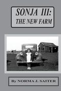 Sonja III: The New Farm: Third of Sonja series; Sonja starts second grade. (en Inglés)