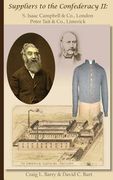 Suppliers to the Confederacy II S Isaac Campbell & Co., London Peter Tait & Co., Limerick (en Inglés)