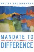 Mandate to Difference: An Invitation to the Contemporary Church (en Inglés)