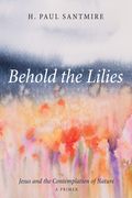 Behold the Lilies (en Inglés)