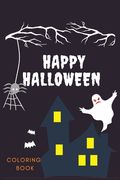 Happy Halloween Coloring Book: Creative Halloween Book: Pretty Nice Halloween Color Book For Kids & Children's -110 large beautiful pages to color (en Inglés)