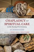 Chaplaincy and Spiritual Care in the Twenty-First Century: An Introduction (en Inglés)
