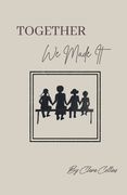 Together We Made It (en Inglés)