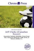 jeff clarke (canadian soccer) (en Inglés)