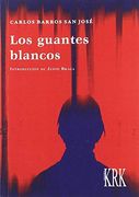 Los Guantes Blancos: Obra de Teatro en dos Actos (Octavo Mayor)